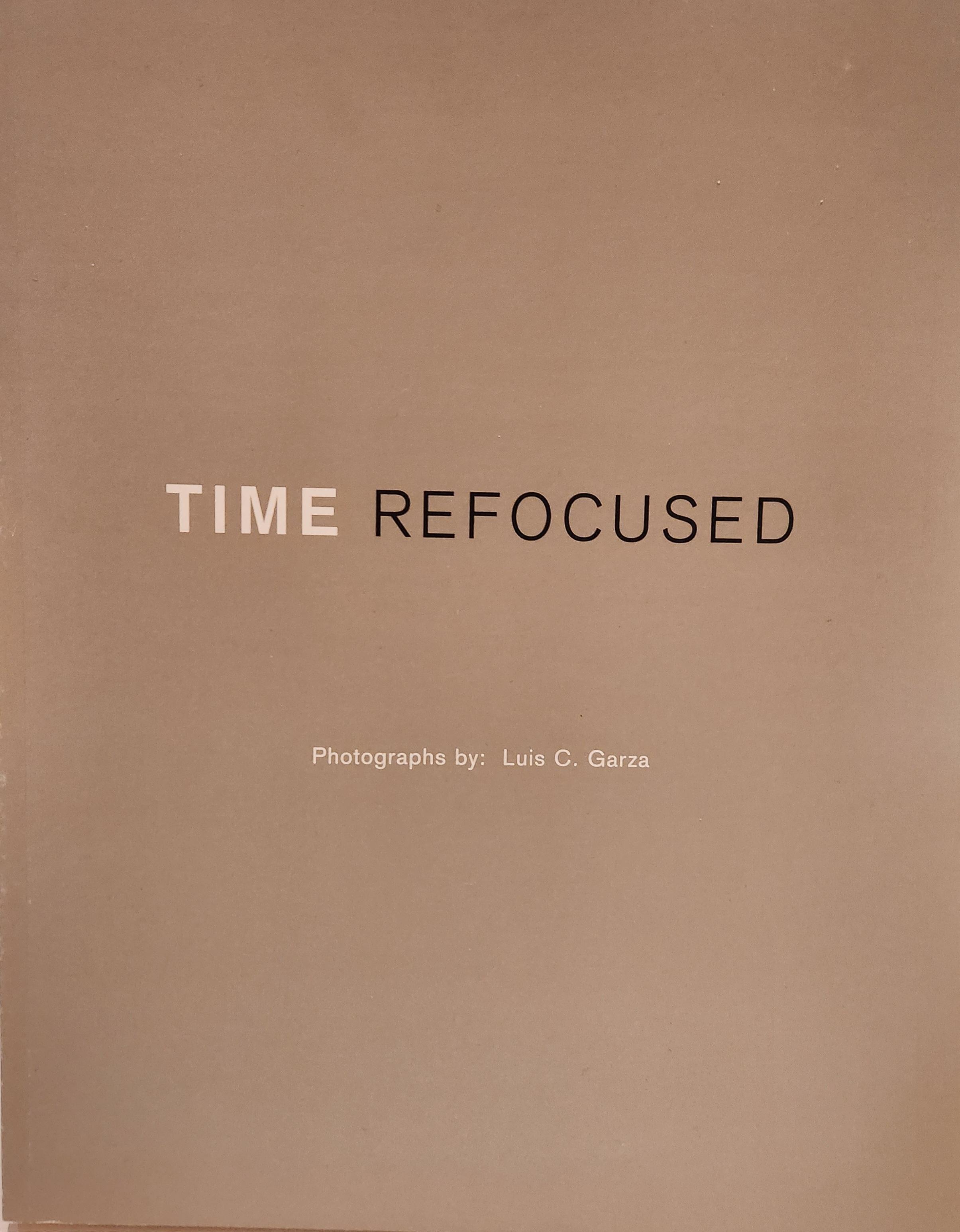 (image for) Time Refocused by Luis C. Garza